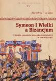 Symeon I Wielki a Bizancjum. Autor: Leszka Mirosław J.. Dadada.pl Okładka książki Symeon I Wielki a Bizancjum