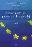 Systemy polityczne państw Unii Europejskiej tom 1-2. Autor: red. nauk. Konstanty Adam Wojtaszczyk, Poboży Monika. Dadada.pl Okładka książki Systemy polityczne państw Unii Europejskiej tom 1-2