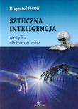 Sztuczna inteligencja nie tylko dla humanistów. Autor: Ficoń Krzysztof. Dadada.pl Okładka książki Sztuczna inteligencja nie tylko dla humanistów