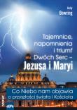 Tajemnice, napomnienia i triumf Dwóch Serc.... Autor: Kelly Bowring. Dadada.pl Okładka książki Tajemnice, napomnienia i triumf Dwóch Serc...