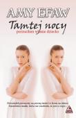 Tamtej nocy porzuciłam własne dziecko. Autor: Efaw Amy. Dadada.pl Okładka książki Tamtej nocy porzuciłam własne dziecko
