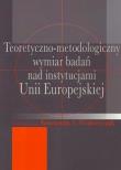 Opakowanie Teoretyczno-metodologiczny wymiar badań nad instytucjami Unii Europejskiej