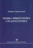 Okładka książki Teoria sprężystości i plastyczności