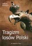 Tragizm losów Polski. Autor: Giertych Jędrzej. Dadada.pl Okładka książki Tragizm losów Polski