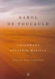 Umiłowane ostatnie miejsce. Autor: Karol de Foucauld. Dadada.pl Okładka książki Umiłowane ostatnie miejsce