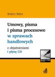 Umowy, pisma i pisma procesowe w sprawach handlowych z objaśnieniami i płytą CD. Autor: Pabis Robert. Dadada.pl Okładka książki Umowy, pisma i pisma procesowe w sprawach handlowych z objaśnieniami i płytą CD