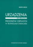 Okładka książki Urządzenia do realizacji procesów cieplnych w technologii chemicznej