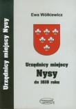 Urzędnicy miejscy Nysy do 1618 r. Autor: Wółkiewicz Ewa. Dadada.pl Okładka książki Urzędnicy miejscy Nysy do 1618 r