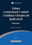 Ustawa o emeryturach i rentach z Funduszu Ubezpieczeń Społecznych Komentarz. Autor: Kwapisz Krystyna. Dadada.pl Okładka książki Ustawa o emeryturach i rentach z Funduszu Ubezpieczeń Społecznych Komentarz