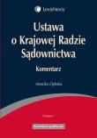 Ustawa o Krajowej Radzie Sądownictwa Komentarz. Autor: Dębska Monika. Dadada.pl Okładka książki Ustawa o Krajowej Radzie Sądownictwa Komentarz