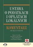 Ustawa o podatkach i opłatach lokalnych Komentarz. Autor: Praca zbiorowa. Dadada.pl Okładka książki Ustawa o podatkach i opłatach lokalnych Komentarz