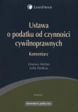 Ustawa o podatku od czynności cywilnoprawnych Komentarz. Autor: Michta Dariusz, Pankrac Lidia. Dadada.pl Okładka książki Ustawa o podatku od czynności cywilnoprawnych Komentarz