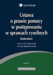 Ustawa o prawie pomocy w postępowaniu w sprawach cywilnych Komentarz. Autor: Wetoszka Dominika, Rydlichowski Maciej. Dadada.pl Okładka książki Ustawa o prawie pomocy w postępowaniu w sprawach cywilnych Komentarz