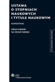 Ustawa o stopniach naukowych i tytule naukowym Komentarz. Autor: Izdebski Hubert, Zieliński Jan Michał. Dadada.pl Okładka książki Ustawa o stopniach naukowych i tytule naukowym Komentarz