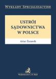Okładka książki Ustrój sądownictwa w Polsce