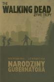 Walking Dead 1 - Narodziny gubernatora. Autor: Kirkman Robert, Bonansinga Jay. Dadada.pl Okładka książki Walking Dead 1 - Narodziny gubernatora