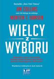 Wielcy z wyboru. Autor: Jim Collins, Morten T. Hansen. Dadada.pl Okładka książki Wielcy z wyboru