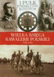 Opakowanie Wielka Księga Kawalerii Polskiej 1918-1939 - 1. Pułk Strzelców Konnych