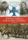 Opakowanie Wielka Księga Kawalerii Polskiej 1918-1939 - 18. Pułk Ułanów Pomorskich