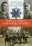 Opakowanie Wielka Księga Kawalerii Polskiej 1918-1939 - 19. Pułk Ułanów Wołyńskich