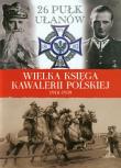 Opakowanie Wielka Księga Kawalerii Polskiej 1918-1939 - 26. Pułk Ułanów Wielkopolskich