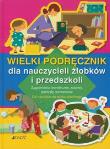 Okładka książki Wielki podręcznik dla nauczycieli żłobków i przed.
