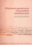 Okładka książki Właściwości gramatyczne rzeczowników nieodmiennych