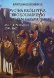 Wojna Królestwa Jerozolimskiego z Egiptem.. Autor: Dźwigała Bartłomiej. Dadada.pl Okładka książki Wojna Królestwa Jerozolimskiego z Egiptem.
