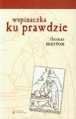 Wspinaczka ku prawdzie. Autor: Thomas Merton. Dadada.pl Okładka książki Wspinaczka ku prawdzie