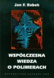 Współczesna wiedza o polimerach. Autor: Rabek Jan F.. Dadada.pl Okładka książki Współczesna wiedza o polimerach