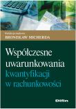 Okładka książki Współczesne uwarunkowania kwantyfikacji w rachunkowości