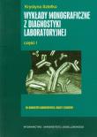 Wykłady monograficzne z diagnostyki laboratoryjnej część 1. Autor: Sztefko Krystyna. Dadada.pl Okładka książki Wykłady monograficzne z diagnostyki laboratoryjnej część 1