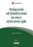 Okładka książki Wyłączenie od dziedziczenia na mocy orzeczenia sądu