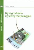 Wynagrodzenia i systemy motywacyjne. Autor: Twardo Dorota. Dadada.pl Okładka książki Wynagrodzenia i systemy motywacyjne