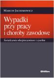 Okładka książki Wypadki przy pracy i choroby zawodowe