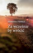 Okładka książki Za wcześnie by wrócić