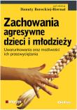 Okładka książki Zachowania agresywne dzieci i młodzieży