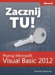 Zacznij Tu! Poznaj Microsoft Visual Basic 2012. Autor: Halvorson Michael. Dadada.pl Okładka książki Zacznij Tu! Poznaj Microsoft Visual Basic 2012