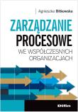 Zarządzanie procesowe we współcz. organ. DIFIN. Autor: Bitkowska Agnieszka. Dadada.pl Okładka książki Zarządzanie procesowe we współcz. organ. DIFIN