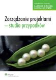 Okładka książki Zarządzanie projektami studia przypadków