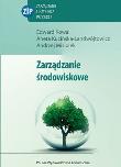 Zarządzanie środowiskowe. Autor: Kowal Edward, Kucińska-Landwójtowicz Aneta, Misiołek Andrzej. Dadada.pl Okładka książki Zarządzanie środowiskowe