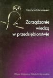 Okładka książki Zarządzanie wiedzą w przedsiębiorstwie