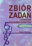 Okładka książki Zbiór zadań z podstaw rachunku kosztów z rozwiązaniami