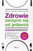 Zdrowie zaczyna się od jedzenia. Autor: Melissa Hartwig, Dallas Hartwig. Dadada.pl Okładka książki Zdrowie zaczyna się od jedzenia