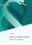 Okładka książki Zgoda na zabieg medyczny Kompendium dla lekarzy