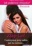 Okładka książki Złap Go! Jak poderwać chłopaka