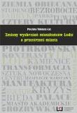 Zmiany wyobrażeń mieszkańców Łodzi o przestrzeni miasta. Autor: Tobiasz-Lis Paulina. Dadada.pl Okładka książki Zmiany wyobrażeń mieszkańców Łodzi o przestrzeni miasta