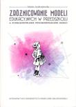 Okładka książki Zróżnicowanie modeli edukacyjnych w przedszkolu a funkcjonowanie psychospołeczne dzieci