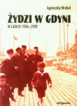 Żydzi w Gdyni w latach 1926-1939. Autor: Agnieszka Wróbel. Dadada.pl Okładka książki Żydzi w Gdyni w latach 1926-1939