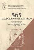 565 zagadek z prawa rzymskiego. Autor: Kacprzak Agnieszka, Krzynówek Jerzy, Berier Franciszek, Urbanik Jakub. Dadada.pl Okładka książki 565 zagadek z prawa rzymskiego
